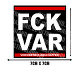 FCK VAR – Videobeweis abschaffen! - Aufkleber
