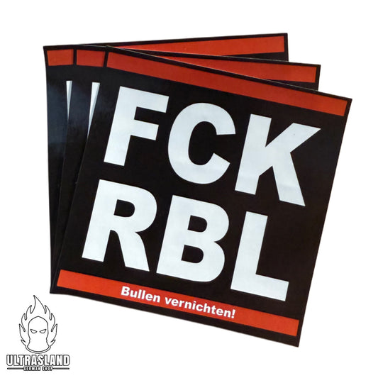 FCK RBL – Bullen vernichten! Protest-Aufkleber